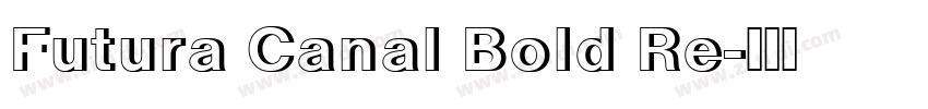 Futura Canal Bold Re字体转换 Futura Canal Bold Re字体转换